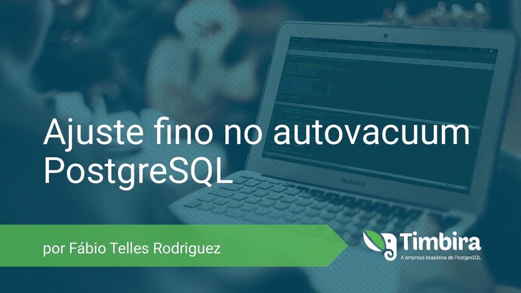 Ajuste Fino no Autovacuum